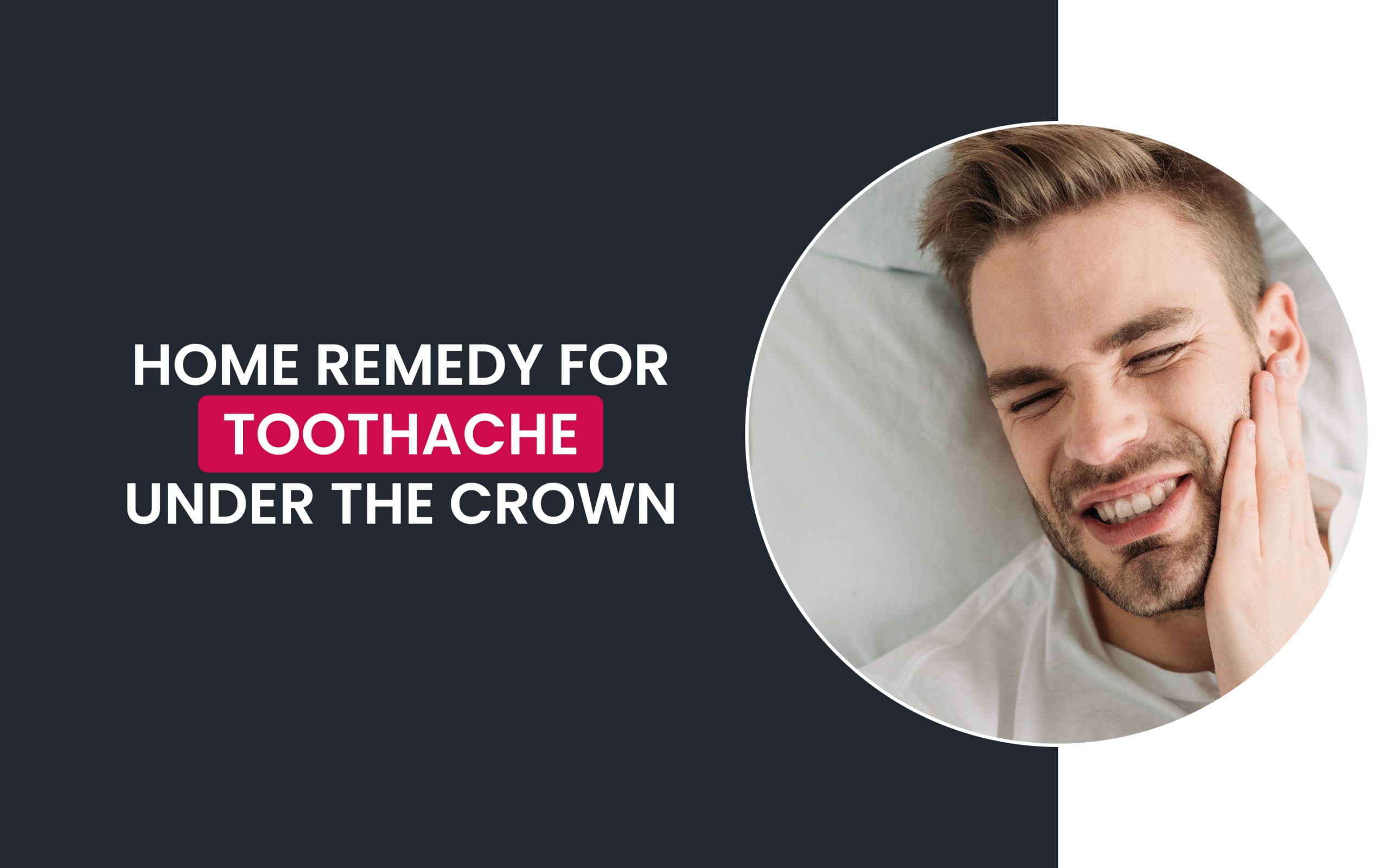 Home remedy for toothache under crown