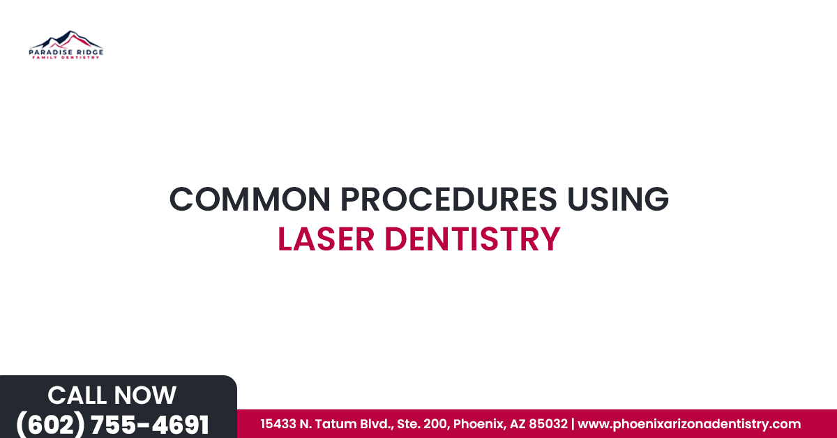 Common Procedures Using Laser Dentistry