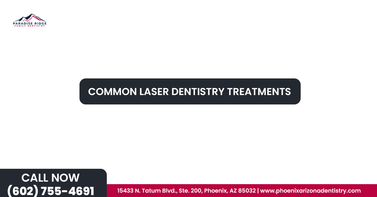 Common Laser Dentistry Treatments