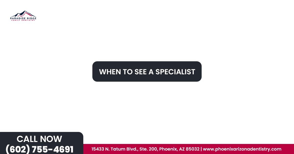 When To See A Specialist